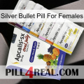 Silver Bullet Pill For Females 11